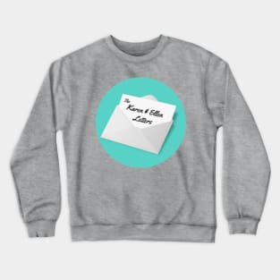 A Karen and Ellen Crewneck Sweatshirt